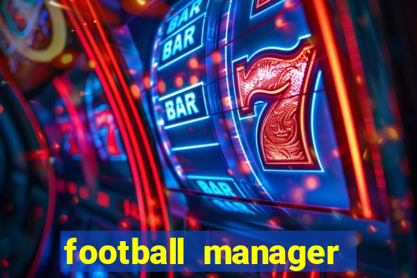 football manager 2019 fm scout